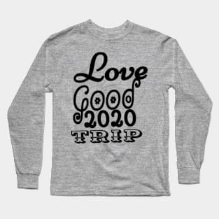 Good Trip Long Sleeve T-Shirt